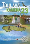 Toulavá kamera 23 - Marek Podhorský, Iveta Toušlová, Josef Maršál - kniha z kategorie Cestopisy z Evropy