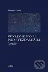 Když jsme spolu pod hvězdami žili - Vladimír Kouřil - kniha z kategorie Poezie
