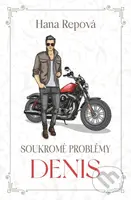 Soukromé problémy: Denis - Hana Repová - kniha z kategorie Společenská beletrie