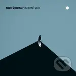 Miro Žbirka: Posledné veci - Miro Žbirka