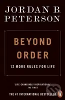 Beyond Order (12 More Rules for Life) - Jordan B. Peterson