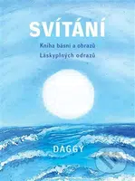 Svítání (Kniha básní a obrazů. Láskyplných odrazů.) - kniha z kategorie Poezie