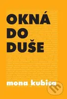 Okná do duše - Mona Kubica - kniha z kategorie Společenská beletrie