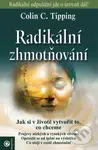 Radikální zhmotňování (Jak si v životě vytvořit to, co chceme) - kniha z kategorie Psychologie
