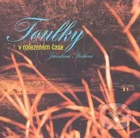 Toulky v nalezeném čase - Jaroslava Pechová, Milan Richtermoc - kniha z kategorie Beletrie