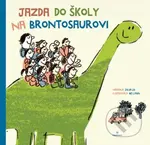 Jazda do školy na brontosaurovi - Julia Liu - kniha z kategorie Pohádky