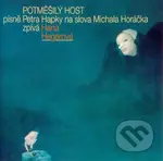 Hana Hegerová: Potměšilý host - Hana Hegerová