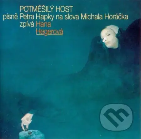 Hana Hegerová: Potměšilý host - Hana Hegerová