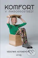 Komfort v mikroprostredí - Veronika Kotradyová - kniha z kategorie Psychologie