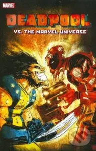 Deadpool vs. the Marvel Universe - Fabian Nicieza, Reilly Brown