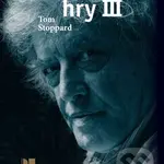 Hry III. - Tom Stoppard - kniha z kategorie Drama a divadelní hry