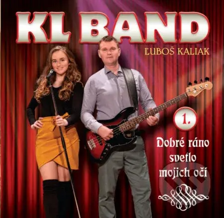 KL Band: Dobré ráno svetlo mojich očí 1 - KL Band