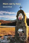 Mám rád ty hory - David Khol - kniha z kategorie Společenská beletrie