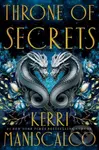 Throne of Secrets - Kerri Maniscalco