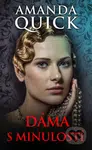Dáma s minulostí - Amanda Quick - kniha z kategorie Thrillery