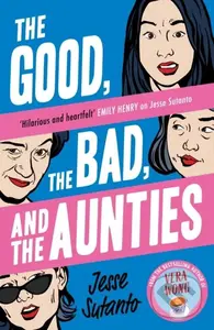 The Good, the Bad, and the Aunties - Jesse Sutanto - kniha z kategorie Detektivky