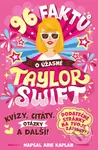 96 faktů o Taylor Swift - Arie Kaplan - kniha z kategorie Pro děti