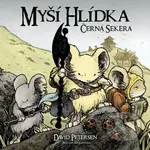 Myší hlídka 3: Černá sekera - David Petersen - kniha z kategorie Komiksy