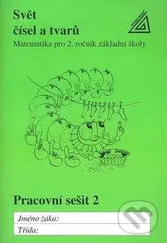 Svět čísel a tvarů Pracovní sešit 2 (Matematika pro 2. ročník základní školy) - kniha z kategorie 1. stupeň