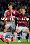 Sparta - Slavia Rivalové navěky