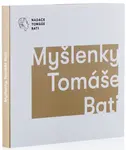 Myšlenky Tomáše Bati