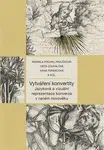 Vytváření konvertity - kolektiv autorů, Radmila Pavlíčková Prchal, Iveta Coufalová, Hana Ferencová