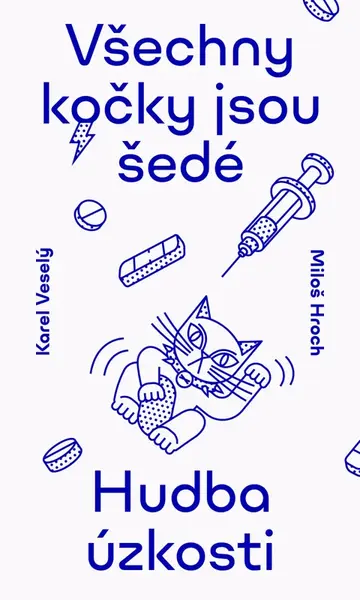 Všechny kočky jsou šedé - Karel Veselý, Miloš Hroch