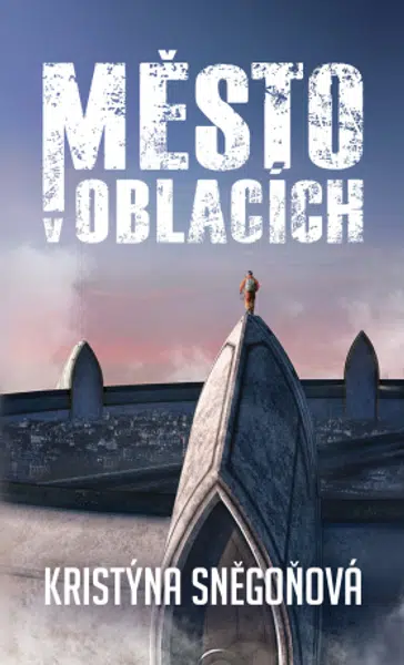 Město v oblacích - Kristýna Sněgoňová - e-kniha
