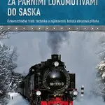 Za parními lokomotivami do Saska - Hynek Palát