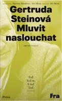 Mluvit a naslouchat - Gertruda Steinová