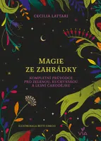 Magie ze zahrádky - Cecilia Lattari