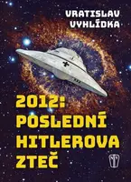 2012: Poslední Hitlerova zteč - Vratislav Vyhlidka