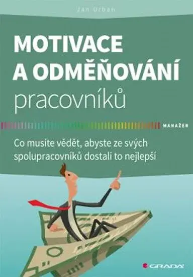 Motivace a odměňování pracovníků - Jan Urban