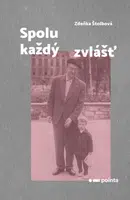 Spolu každý zvlášť - Štolbová Zdeňka - e-kniha