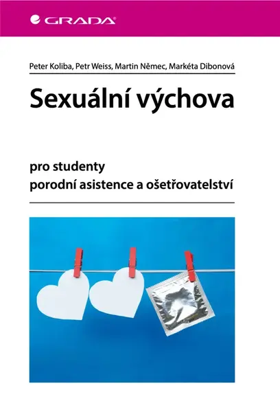 Sexuální výchova - Petr Weiss, Martin Němec, Koliba Peter, Markéta Dibonová