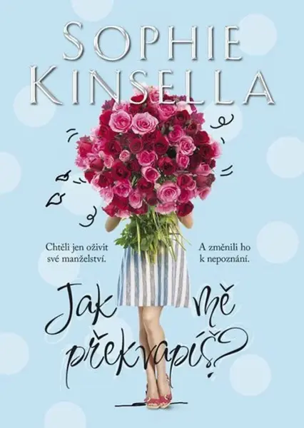 Jak mě překvapíš? - Sophie Kinsellová
