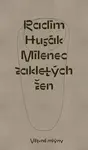 Milenec zakletých žen - Radim Husák