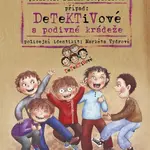 Detektivové a podivné krádeže - Zuzana Pospíšilová, Markéta Vydrová
