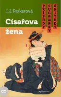 Případy Sugawary Akitady: Císařova žena - Ingid J. Parkerová - e-kniha