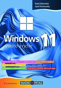 Windows 11 - Snadno a rychle - Josef Pecinovský, Ing. Karel Klatovský