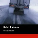 Macmillan Readers Intermediate: Bristol Murder T. Pk with CD - Philip Prowse