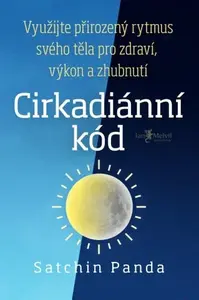 Cirkadiánní kód - Satchin Panda