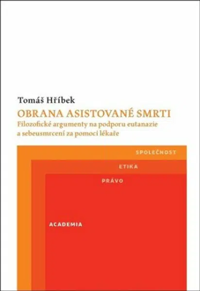 Obrana asistované smrti - Tomáš Hříbek