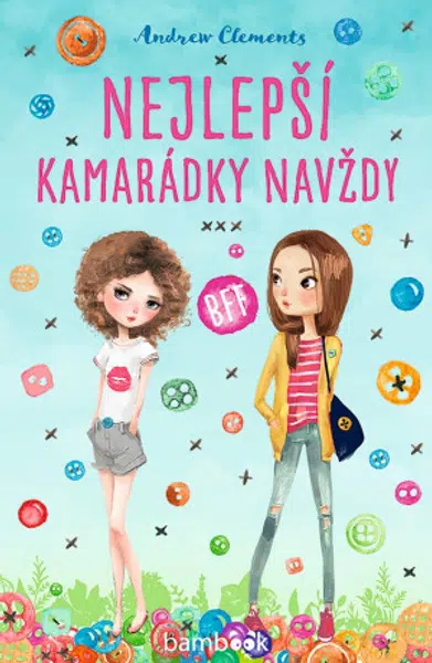 Nejlepší kamarádky navždy BBF - Clements Andrew
