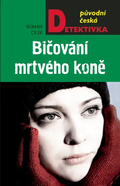 Bičování mrtvého koně - Roman Cílek