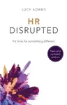 HR Disrupted - Lucy Adams