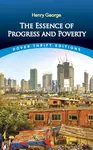 Essence of Progress and Poverty - John Dewey, Henry George
