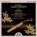 Josef Suk, Česká filharmonie/Karel Ančerl – Dvořák, Suk: Houslový koncert - Fantazie