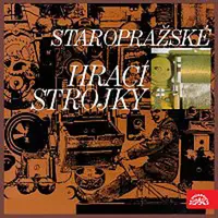 Miroslav Horníček – Staropražské hrací strojky