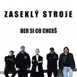 Zaseklý stroje – Ber si co chceš